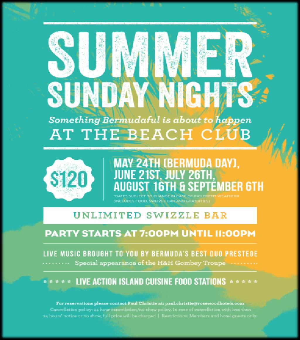 SUMMER SUNDAY BBQS June s Beach Club Summer Party will take place on the 21 st, so join us and get into the island party mood as