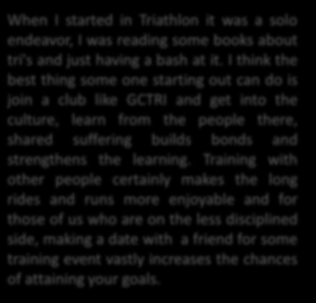 I d say moving beyond advanced dilettante racing wise is my ultimate goal. Outside of triathlon, how else do you enjoy spending your free time?