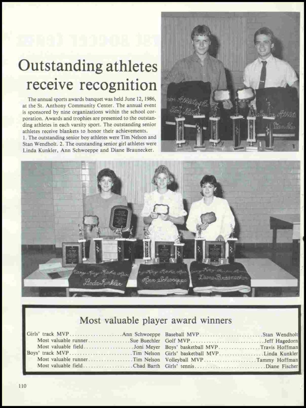 Outstanding athletes receive recognition The annual sports awards banquet was held June 12, 1986, at the St. Anthony Community Center.