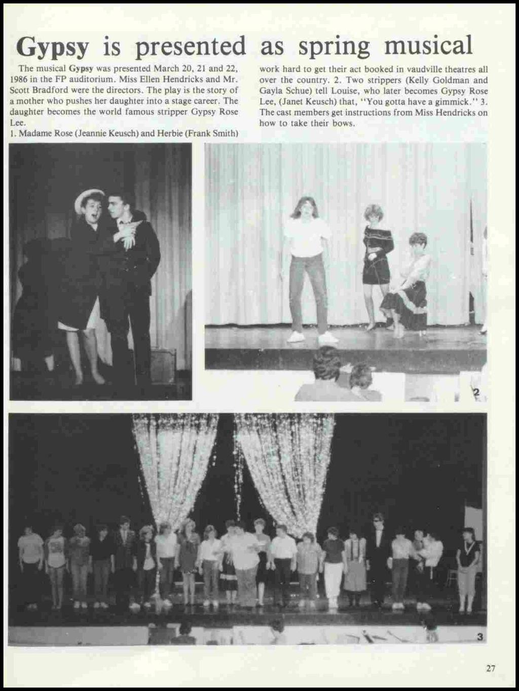 Gypsy ls presented The musical Gypsy was presented March 20, 21 and 22, 1986 in the FP auditorium. Miss Ellen Hendricks and Mr. Scott Bradford were the directors.