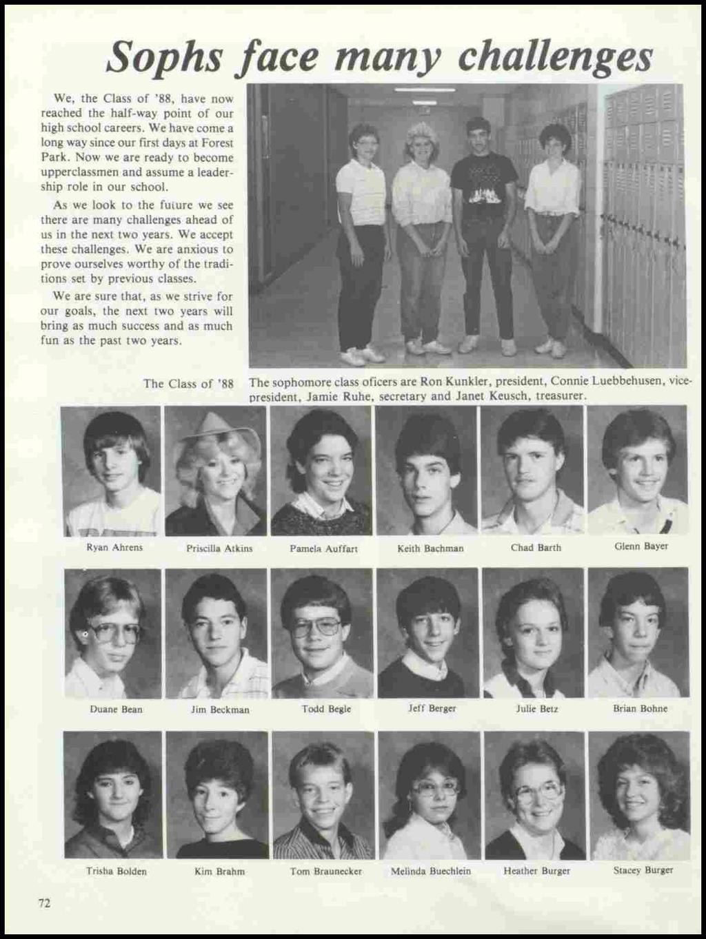 We, the Class of '88, have now reached the half-way point of our high school careers. We have come a long way since our first days at Forest Park.