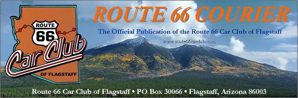 JULY 2014 YOUR CLUB OFFICERS PRESIDENT Mark Strango 699-3878 VICE PRESIDENT Mike Ebersole 699-8757 TREASURER Kathy Strango 607-9115 THE ROUTE 66 CAR CLUB IS A QUALIFIED 501 (3) CHARITY MEETINGS