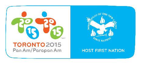 MISSISSAUGAS OF THE NEW CREDIT FIRST NATION HOST FIRST NATION TORONTO 2015 PAN AM /PARAPAN AM GAMES PAN AM GAMES SECRETARIAT Igniting the Torch TORONTO 2015 Pan Am/
