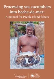 78 2. ACIAR project produces book, training video and village-based workshops on sea cucumber processing Sea cucumbers are one of the most important fishery resources for Pacific Island fishers.
