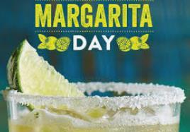 National Margarita Day Friday, February 22 We will be celebrating National Margarita Day on Friday, February 22nd. Enjoy a delicious frozen margarita -- we have the best ones in town!