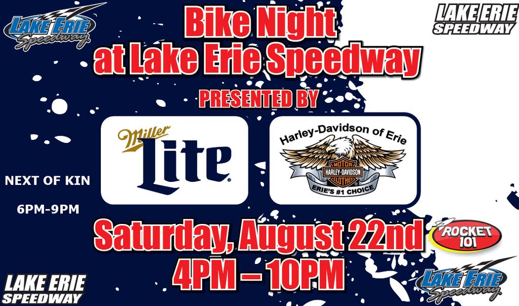 Join us for Lake Erie Speedway Bike Night on Saturday, August 22 Harley-Davidson of Erie is partnering with Miller Lite for a special bike night at