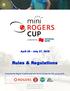 April 25 July 27, 2016 Rules & Regulations Presented by Rogers in partnership with Tennis Canada the OTA and the ICTA