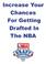 Increase Your Chances For Getting Drafted In The NBA!