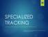 SPECIALIZED TRACKING FINDING NEW WAYS TO OPTIMIZE PERFORMANCE