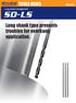 TOOLS NEWS B204G. Long shank straight drill SD-LS. Long shank type prevents troubles for overhang application.