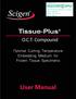Tissue-Plus. User Manual. O.C.T. Compound. Optimal Cutting Temperature Embedding Medium for Frozen Tissue Specimens