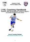 LYSL Coaching Handbook Guidelines, drills and Information for coaches to support a successful recreational soccer season