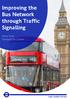 Improving the Bus Network through Traffic Signalling. Henry Axon Transport for London