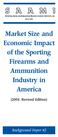 Market Size and Economic Impact of the Sporting Firearms and Ammunition Industry in America