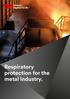 Respiratory protection for the metal industry. 3M Personal Safety Division 1