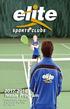 Tennis Program. Platform Tennis, Pickleball, Raquetball & Ping Pong. See Page 12