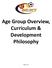 Age Group Overview, Curriculum & Development Philosophy