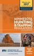 HUNTING & TRAPPING MINNESOTA through June 30, 2018 REGULATIONS. SHARE THE PASSION #huntmn. Effective July