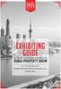 EXHIBITING GUIDE DUBAI PROPERTY SHOW. 24 th, 25 th & 26 th March 2017 Shanghai World Expo Exhibition & Convention Centre Shanghai, China