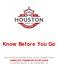 Know Before You Go THE HOUSTON SUPER BOWL HOST COMMITTEE S COMPLETE TRANSPORTATION GUIDE TO SUPER BOWL LI IN HOUSTON, TX