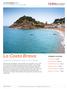 La Costa Brava. Cycle the prettiest coast in all of Spain LA COSTA BRAVA 2018 ITINERARY OUTLINE CLASSICO. Trip Essence / Page 2