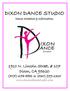 DIXON DANCE STUDIO. Dance Schedule & Information N. Lincoln Street, # 107 Dixon, CA 95620