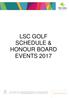 LSC GOLF SCHEDULE & HONOUR BOARD EVENTS 2017