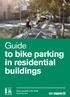 GUIDE TO BIKE ARKING IN RESIDENTIAL BUILDINGS. Guide to bike parking in residential buildings. Give yourself a lift. Ride.