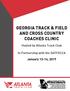 GEORGIA TRACK & FIELD AND CROSS COUNTRY COACHES CLINIC
