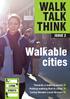 ISSUE 2. Walkable cities. Towards a walking world Putting walking first in cities Living Streets Local Groups