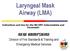 Laryngeal Mask Airway (LMA) Indications and Use for the NH EMT-Intermediate and Paramedic