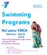 Swimming Programs. Nu uanu YMCA. February - March *Pool will be Closed for repairs from January 8 th -29 th. No Lessons in January