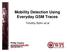 Mobility Detection Using Everyday GSM Traces