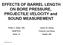 EFFECTS OF BARREL LENGTH ON BORE PRESSURE, PROJECTILE VELOCITY and SOUND MEASUREMENT