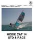 Ref :MMHC14SR_GB Emetteur :MF Date :Dec 2014 Revision : 1 Page 1/18. ASSEMBLY MANUAL : HOBIE CAT 14 Std & Race HOBIE CAT 14 STD & RACE