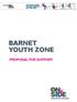 BARNET YOUTH ZONE PROPOSAL FOR SUPPORT