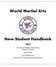 World Martial Arts. New Student Handbook