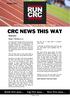 CRC NEWS THIS WAY. Walk this way. Jog this way. Run this way. All the news from your friendly all ability running club. October Welcome!