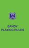 BANDY PLAYING RULES. FIB bandy playing rules sept