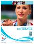 COURAGE. Joannie Rochette. Olympian Stories. Gold Grades 6 and up Silver Grades 4-5 Bronze Grades 2-3