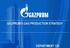 GAZPROM S GAS PRODUCTION STRATEGY DEPARTMENT СТРАТЕГИЯ ПАО «ГАЗПРОМ» В ОБЛАСТИ ДОБЫЧИ ГАЗА