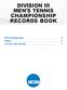 DIVISION III MEN S TENNIS CHAMPIONSHIP RECORDS BOOK Championship 2 History 3 All-Time Team Results 7