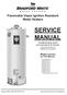 SERVICE MANUAL. Flammable Vapor Ignition Resistant Water Heaters. Troubleshooting Guide and Instructions for Service. Models Covered by This Manual: