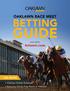 GUIDE BETTING OAKLAWN RACE MEET CONTENTS. 3 How to Read Past Performances. 4 Oaklawn At a Glance. 5 Oaklawn Stakes Schedule