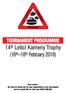 14 th Letící Kameny Trophy (16 th 18 th February 2018)