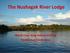 The Nushagak River Lodge. World Class King Salmon Fishing Established Client Base