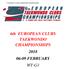 6th EUROPEAN CLUBS TAEKWONDO CHAMPIONSHIPS FEBRUARY WT-G1