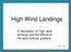 High Wind Landings. A discussion of high wind landings and the effects of the wind velocity gradient. John J. Scott