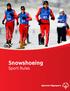 SNOWSHOEING SPORT RULES. Snowshoeing Sport Rules. VERSION: June 2016 Special Olympics, Inc., 2016 All rights reserved