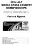 39th IAAF WORLD CROSS COUNTRY CHAMPIONSHIPS. Facts & Figures